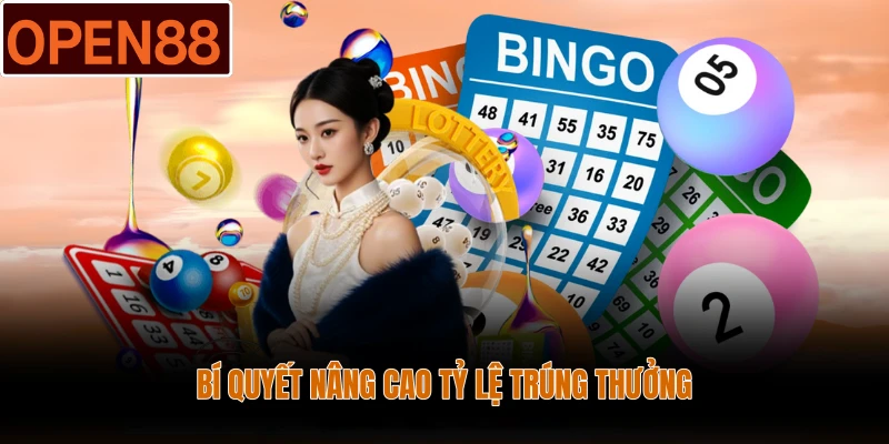 Bí quyết nâng cao tỷ lệ trúng thưởng