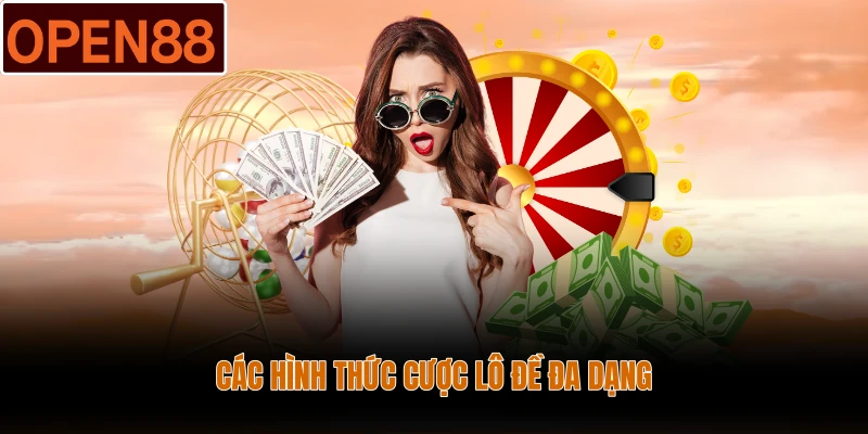 Các hình thức cược lô đề đa dạng