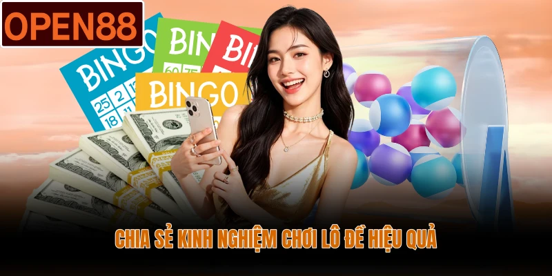 Chia sẻ kinh nghiệm chơi lô đề hiệu quả