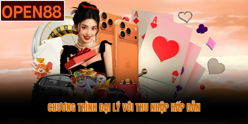 Chương trình đại lý với thu nhập hấp dẫn