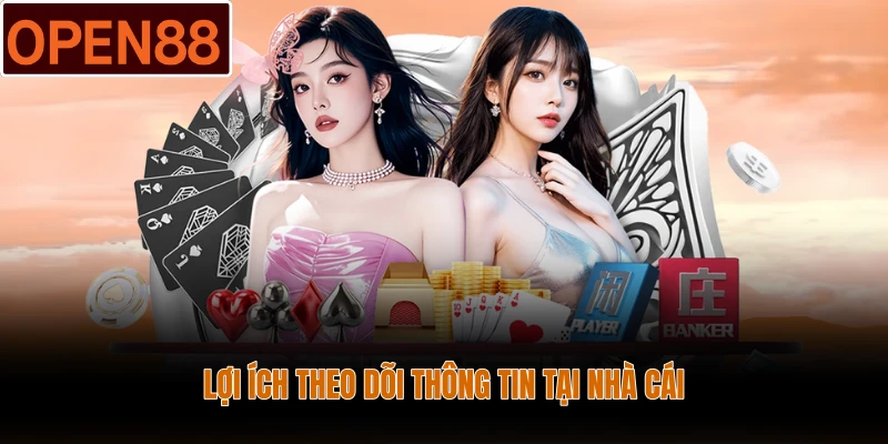 Lợi ích theo dõi thông tin tại nhà cái