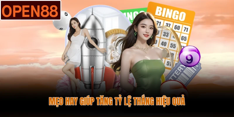 Mẹo hay giúp tăng tỷ lệ thắng hiệu quả