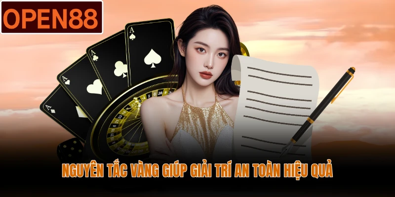 Nguyên tắc vàng giúp giải trí an toàn hiệu quả