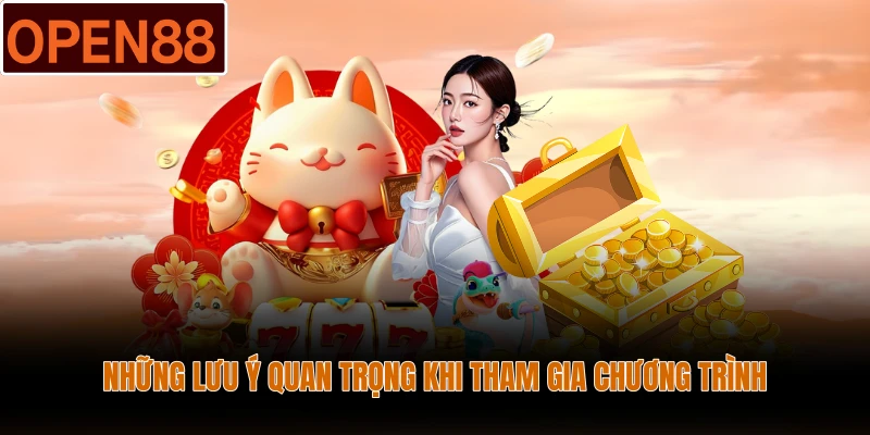 Những lưu ý quan trọng khi tham gia chương trình