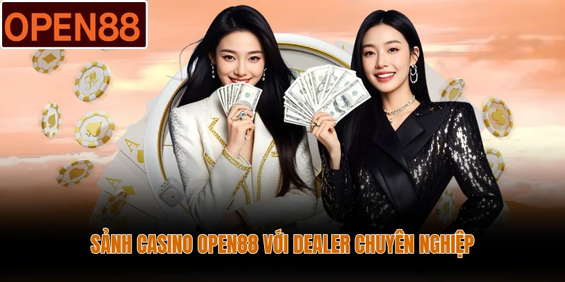 Sảnh casino Open88 với dealer chuyên nghiệp