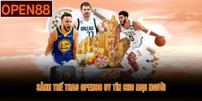 Sảnh thể thao Open88 uy tín cho mọi người