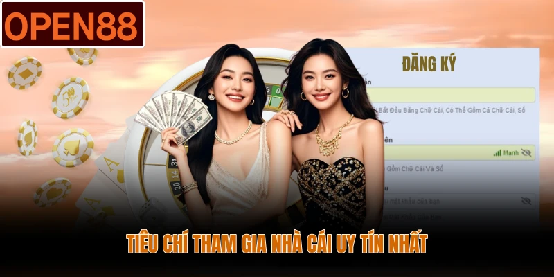 Tiêu chí tham gia nhà cái uy tín nhất