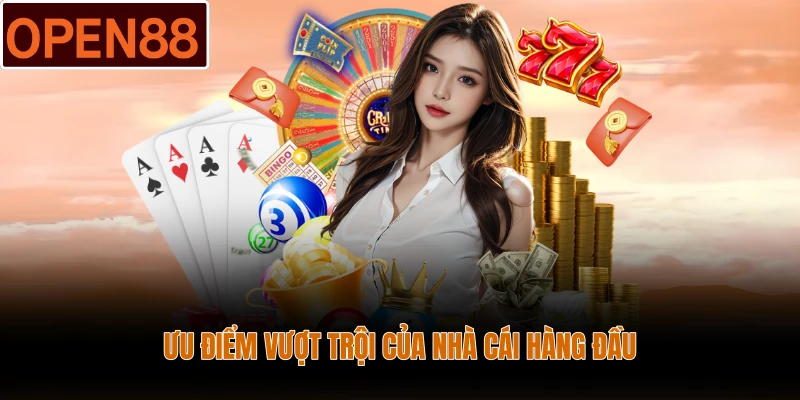 Ưu điểm vượt trội của nhà cái hàng đầu